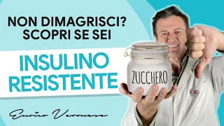 L'Insulino Resistenza Non Ti Fa Dimagrire - Dott. Enrico Veronese