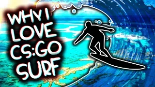 WHY I LOVE CS:GO SURF