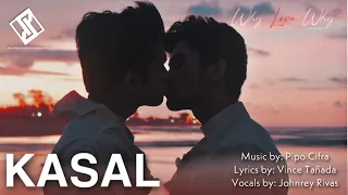 KASAL OFFICIAL MUSIC & LYRIC VIDEO WHY LOVE WHY THE SERIES SEASON 2 | #WhyLoveWhyS2