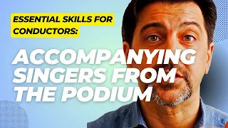 Accompanying Singers from the Podium: Essential Skills for Conductors