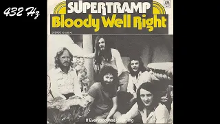 Supertramp - Bloody Well Right [432 Hz]