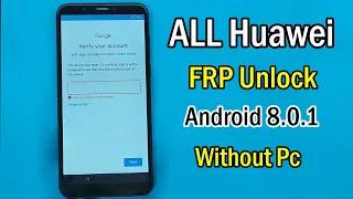 All Huawei FRP / Google Lock Bypass Android 8.1.0 / EMUI 8.2.0 | No Talkback| No *#1357946#