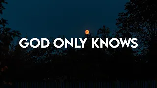 for KING + COUNTRY  - God Only Knows (Lyrics)