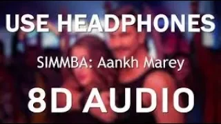 SIMMBA: Aankh Marey (8D Music) | Neha Kakkar | Kumar Sanu | T- Series | By 8D Audio Master