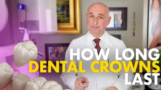 How long dental crowns last and how often they need to be replaced