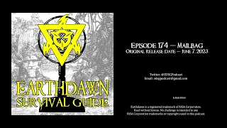 Earthdawn Survival Guide Episode 174 - Mailbag!
