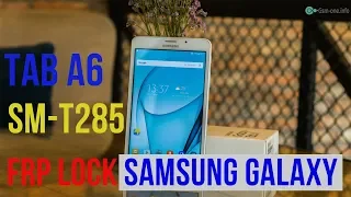 Bypass  FRP Lock Google Account Samsung Galaxy Tab A6 7.0 (SM-T285) Update Binary 0 Android 5.1.1
