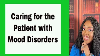 Caring for the patient with Mood Disorders