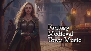 Fantasy Medieval Town Music: The Adventure Begins
