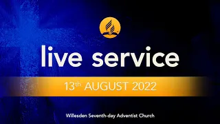 Saturday 13th August 2022 - Live Service