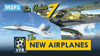 New Aircraft in Microsoft Flight Simulator: Sim Update 7 - Quick Look Free Planes - MSFS 2020