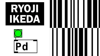 Ryoji Ikeda Pure Data Tutorial