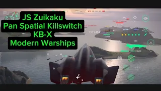 JS Zuikaku Assault Behemoth & KB-X and Pan Spatial Killswitch - Moderm Warships