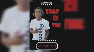 TRAP 21 TRK BY DJ FADY MIX