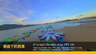 The time of my FPV Life (featuring Pavo PIco, Cinebot30, Insta360 GO3)