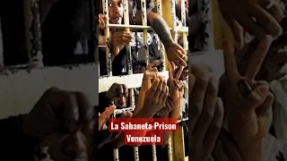 Strictest Prisons - La Sabaneta - Venezuela