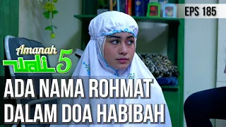 RERE MENDENGAR ADA NAMA ROHMAT DALAM DOANYA HABIBAH - AMANAH WALI 5 [PART 3]