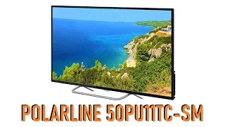 Обзор и настройка телевизора POLARLINE 50PU11TC SM