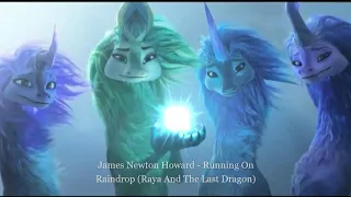 James Newton Howard - Running On Raindrop (Raya And The Dragon)