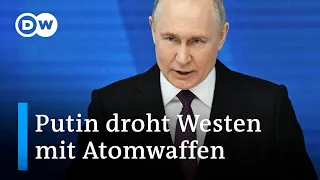 Putin droht dem Westen mit Einsatz von Nuklearwaffen | DW Nachrichten