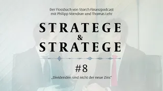 #08 „Dividenden sind nicht der neue Zins“