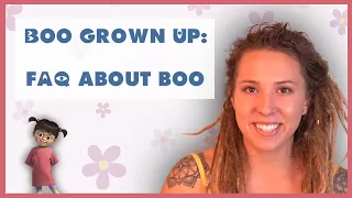 Boo Grown Up | FAQ about Boo