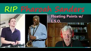 Senior reacts to Floating Points ft  Pharoah Sanders "Promises" Movement 6 (Episode 155)