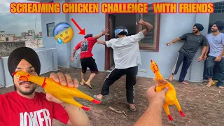 Screaming Chicken Challenge With Friends 😱 BEATING FRIENDS 😂