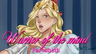 Warrior of the mind | PercaBeth animatic