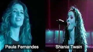 Shania Twain FT Paula Fernandes : Youre Still The One.