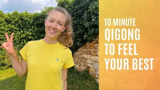 10 Minute Qigong To Feel Your Best