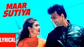 Maar Sutiya Lyrical Video | Deewane Huye Paagal | Anu Malik | Akshay Kumar, Rimi Sen