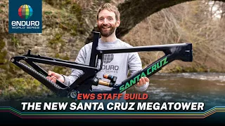 The new Santa Cruz Megatower | EWS Staff Builds