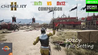 Chivalry 2 DX11 & DX12 Comparison | Ryzen 5 2600 & GTX 1660 TI | 1080p Epic Setting