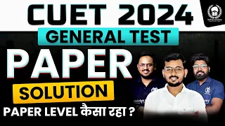 CUET 2024 General Test Paper Solution & Paper Analysis | Suraj Sir , Rishav Sir , Shubham Sir