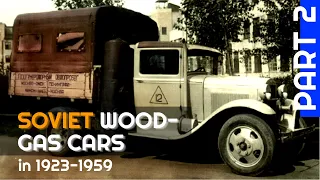 Soviet gasifier vehicles in 1923-1959 | Documentary | Part 2