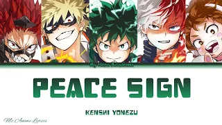 My Hero Academia Opening 2 「Peace Sign」 | Kenshi Yonezu | Lyrics (KAN, ROM, ENG)