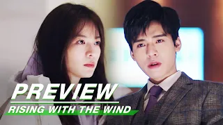 EP11 Preview | Rising With the Wind | 我要逆风去 | iQIYI