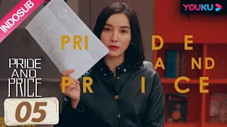 [INDO SUB] Pride and Price EP05 | Song Jia/Chen He/Yuen Yongyi | YOUKU