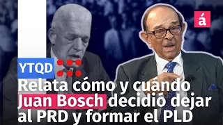 Blanco Fernández relata cómo y cuándo Juan Bosch decidió dejar al PRD y formar el PLD