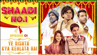 Shaadi NO. 1 | E01- Ye Rishta Kya Kehlata Hai | Realhit