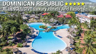 TOP 10 Best 5 Star ALLINCLUSIVE Luxury Hotels And Resorts In DOMINICAN REPUBLIC Part 1 For Families