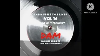 LATIN FREESTYLE LIVES VOL 14 (DAM) #freestylemixes #dancemusic #latinfreestylemusic