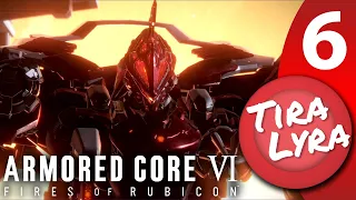 [Lyra] Armored Core 6: Fires of Rubicon (Stream 6, Good Ending)