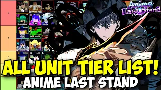 Anime Last Stand All Unit Tier List! (Sung Jin Woo Ultimate Update)