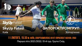 LIVE II SkyUp (Київ)  -  ЗАПОРІЖПРОМГРУП (Запоріжжя). Перша ліга 2021/2022, 10-й тур. Група Схід
