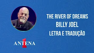 Antena 1 - Billy Joel - The River Of Dreams - Letra e Tradução