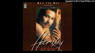 Harvey Malaihollo - Mau Tak Mau - Composer : Oddie Agam 1989 (CDQ)