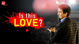 Is This Love | Bold And Truthful | Dr Kumar Vishwas