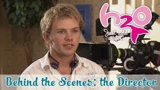 H2O: Just Add Water - Behind the Scenes: the Director